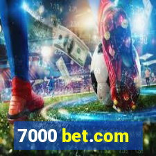 7000 bet.com